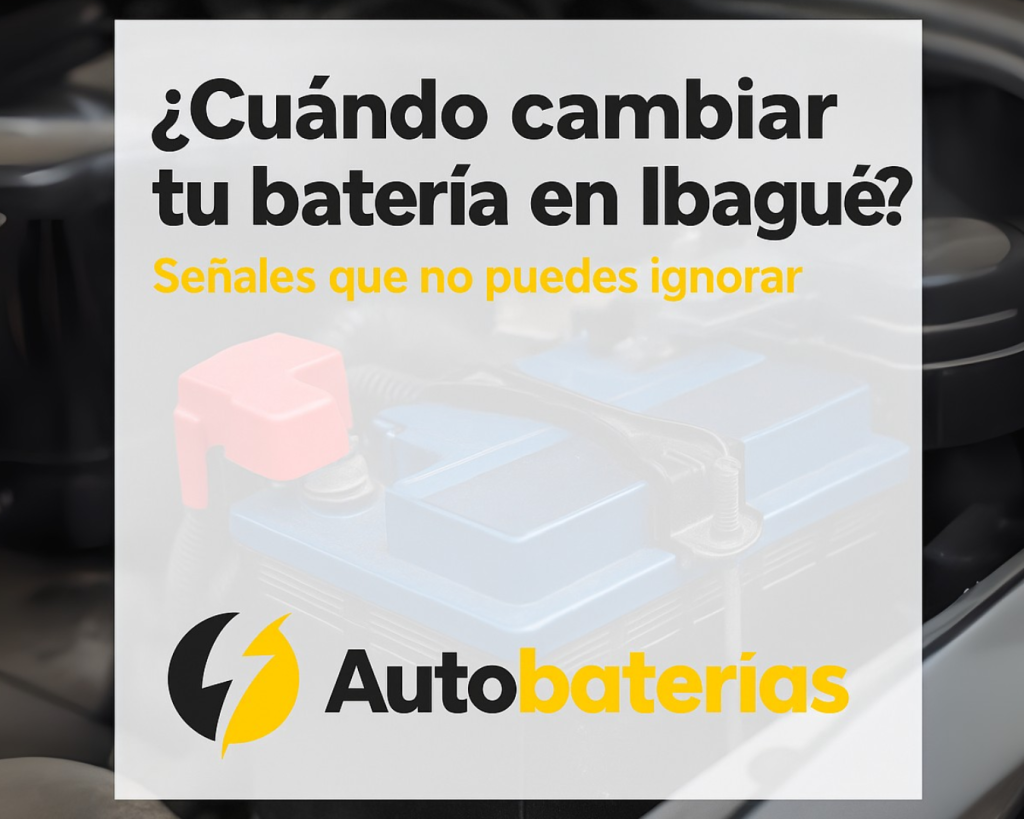 ¿Cuándo cambiar tu batería en Ibagué? Señales que no puedes ignorar 1 ¿Cuándo cambiar tu batería en Ibagué? Señales que no puedes ignorar