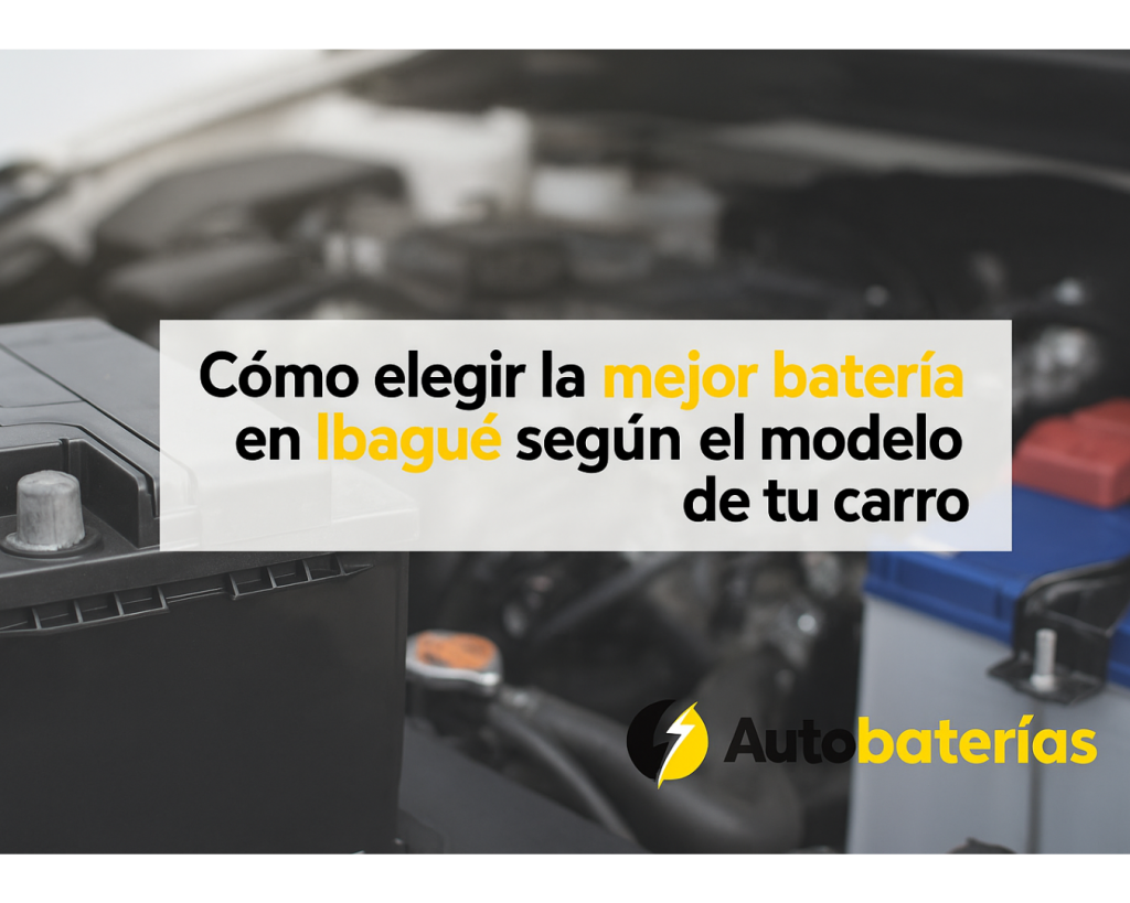 Cómo elegir la mejor batería en Ibagué según el modelo de tu carro 1 Cómo elegir la mejor batería en Ibagué según el modelo de tu carro